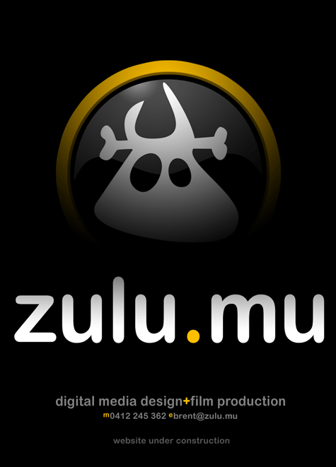 Zulu.mu digital media design + film production - m: 0412 245 362 e: brent@zulu.mu